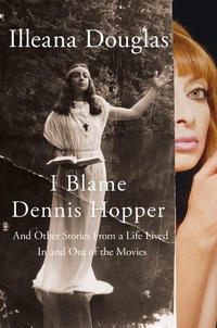 Abbildung von: I Blame Dennis Hopper - Flatiron Books