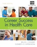 Cover: Career Success in Health Care: Professionalism in Action - Delmar Cengage Learning