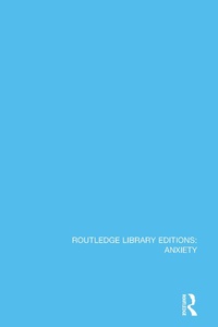 Enlarge image Cover: Routledge Library Editions: Anxiety - Routledge