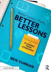 Enlarge image Cover: Better Lesson Plans, Better Lessons - Routledge