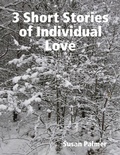 Cover: 3 Short Stories of Individual Love - Lulu.com