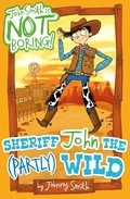 Cover: Sheriff John the (Partly) Wild - Scholastic