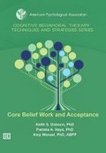 Cover: Core Belief Work and Acceptance - American Psychological Association