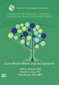 Enlarge image Cover: Core Belief Work and Acceptance - American Psychological Association