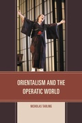 Cover: Orientalism and the Operatic World - Rowman & Littlefield Publishers