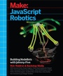 Cover: JavaScript Robotics - Make Community, LLC