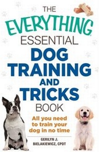 Enlarge image Cover: The Everything Essential Dog Training and Tricks Book - Everything