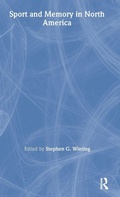 Cover: Sport and Memory in North America - Routledge