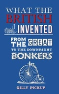 Cover: What the British Invented - Amberley Publishing
