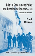 Cover: British Government Policy and Decolonisation, 1945-63 - Routledge
