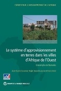 Cover: Le Systeme D'approvisionnement En Terres Dans Les Villes D'Afrique De L'Ouest - World Bank Publications