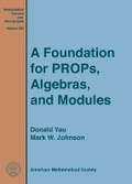 Cover: A Foundation for PROPs, Algebras, and Modules - American Mathematical Society