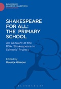 Cover: Shakespeare For All: The Primary School - Bloomsbury Academic