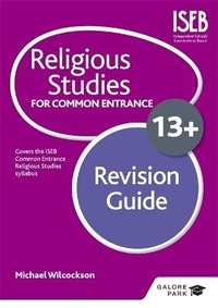Enlarge image Cover: Religious Studies for Common Entrance 13+ Revision Guide - Galore Park Publishing Ltd