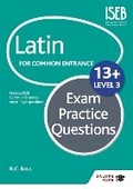 Cover: Latin for Common Entrance 13+ Exam Practice Questions Level 3 (for the June 2022 exams) - Galore Park Publishing Ltd