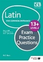 Cover: Latin for Common Entrance 13+ Exam Practice Questions Level 2 (for the June 2022 exams) - Galore Park Publishing Ltd