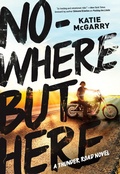 Cover: Nowhere but Here - Harlequin Teen