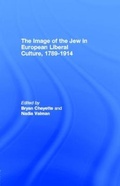 Cover: The Image of the Jew in European Liberal Culture, 1789-1914 - Routledge