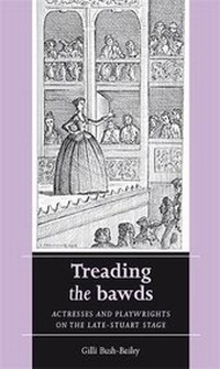 Enlarge image Cover: Treading the Bawds - Manchester University Press