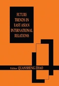 Cover: Future Trends in East Asian International Relations - Routledge