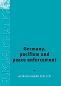 Cover: Germany, Pacifism and Peace Enforcement - Manchester University Press