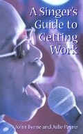 Cover: A Singer's Guide to Getting Work - Methuen Drama