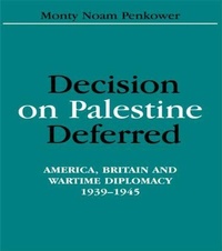 Enlarge image Cover: Decision on Palestine Deferred - Routledge