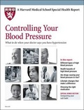 Cover: Controlling Your Blood Pressure - Harvard Health Publications