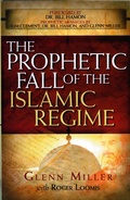 Cover: Prophetic Fall Of The Islamic Regime - Creation House