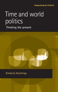 Enlarge image Cover: Time and World Politics - Manchester University Press
