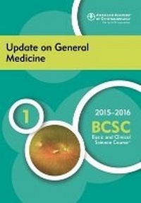 Enlarge image Cover: 2015-2016 Basic and Clinical Science Course (BCSC): Update on General Medicine Section 1 - American Academy of Ophthalmology