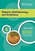 Cover: 2015-2016 Basic and Clinical Science Course (BCSC): Pediatric Ophthalmology and Strabismus Section 6 - American Academy of Ophthalmology