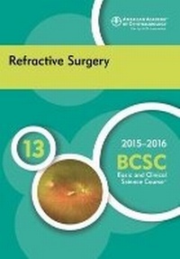 Enlarge image Cover: 2015-2016 Basic and Clinical Science Course (BCSC): Refractive Surgery Section 13 - American Academy of Ophthalmology