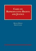 Cover: Cases on Reproductive Rights and Justice - Foundation Press