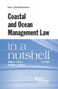 Cover: Coastal and Ocean Management Law in a Nutshell - West Academic Press