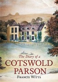 Enlarge image Cover: The Diary of a Cotswold Parson - Fonthill Media Ltd