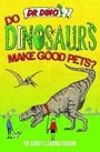 Cover: Do Dinosaurs Make Good Pets? - Dino Books