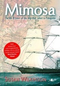 Cover: Mimosa - The Life and Times of the Ship That Sailed to Patagonia - Y Lolfa