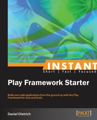 Enlarge image Cover: Instant Play Framework Starter - Packt Publishing