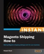Cover: Instant Magento Shipping How-To - Packt Publishing