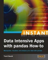 Enlarge image Cover: Instant Data Intensive Apps with Pandas How-to - Packt Publishing
