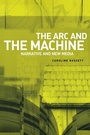 Cover: The ARC and the Machine - Manchester University Press