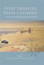 Cover: Every Traveller Needs a Compass - Oxbow Books