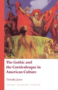 Cover: The Gothic and the Carnivalesque in American Culture - University of Wales Press