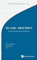 Cover: Islamic Bioethics: Current Issues And Challenges - Imperial College Press