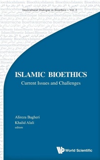 Enlarge image Cover: Islamic Bioethics: Current Issues And Challenges - Imperial College Press