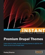Cover: Instant Premium Drupal Themes - Packt Publishing