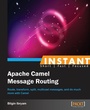 Cover: Instant Apache Camel Message Routing - Packt Publishing