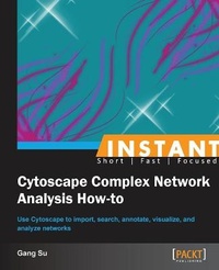 Enlarge image Cover: Instant Cytoscape Complex Network Analysis How-to - Packt Publishing