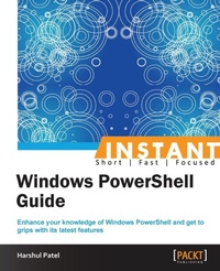 Enlarge image Cover: Instant Windows PowerShell Guide - Packt Publishing